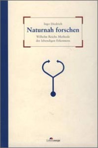 Ingo-Diedrich-Naturnah-forschen-Wilhelm-Reich