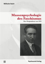 Wilhelm Reich: Massenpsychologie des Faschismus
Originalausgabe 1933